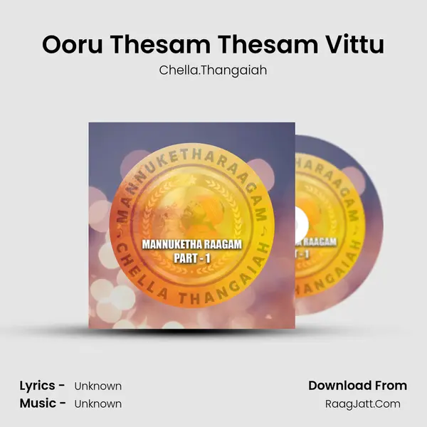 Ooru Thesam Thesam Vittu MP3 Song by Chella.Thangaiah Cover