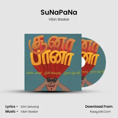 SuNaPaNa - Vibin Baskar