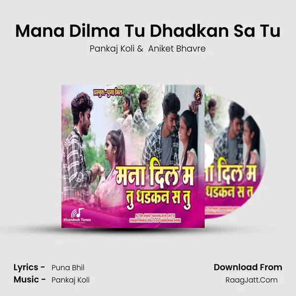 Mana Dilma Tu Dhadkan Sa Tu MP3 Song by Pankaj Koli Cover