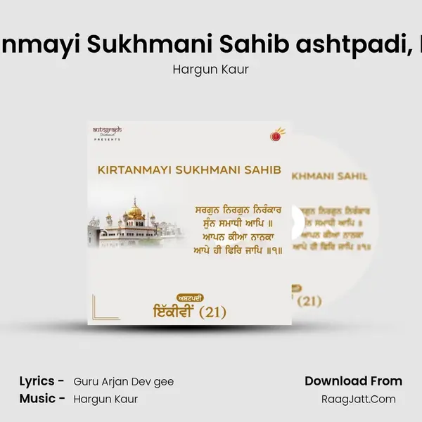 Kirtanmayi Sukhmani Sahib ashtpadi, Pt. 21 mp3 song