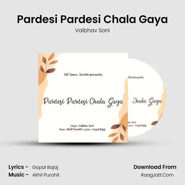 Pardesi Pardesi Chala Gaya MP3 Song by Vaibhav Soni Cover