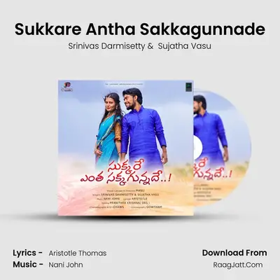 Sukkare Antha Sakkagunnade - Srinivas Darmisetty