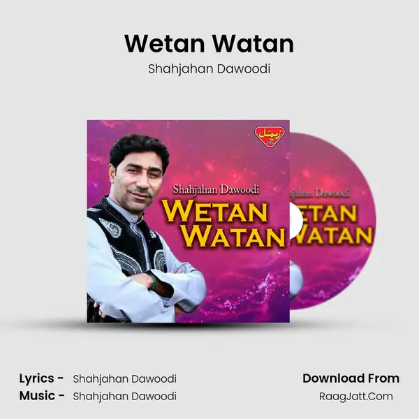 Wetan Watan MP3 Song by Shahjahan Dawoodi Cover