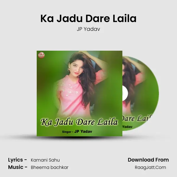 Ka Jadu Dare Laila mp3 song