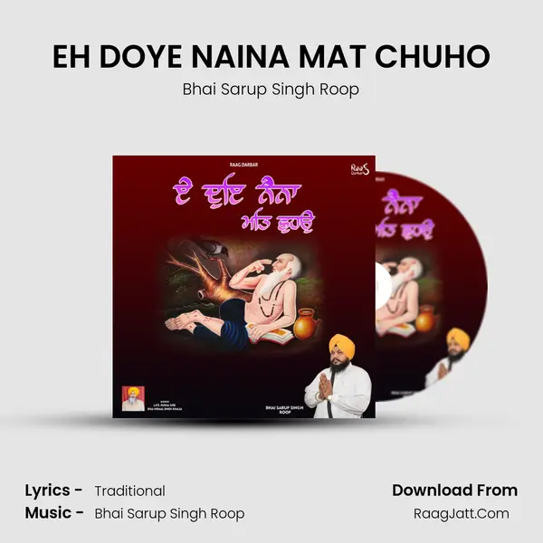 EH DOYE NAINA MAT CHUHO MP3 Song by Bhai Sarup Singh Roop Cover