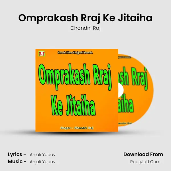 Omprakash Rraj Ke Jitaiha - Chandni Raj