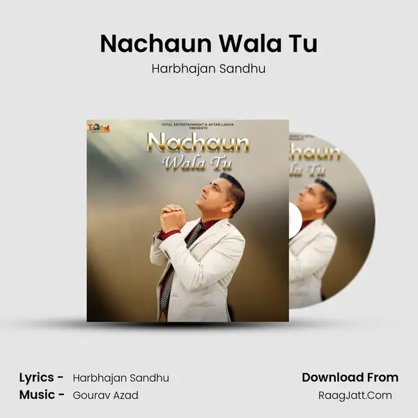 Nachaun Wala Tu mp3 song