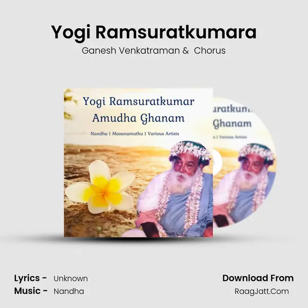 Yogi Ramsuratkumara MP3 Song by Ganesh Venkatraman Cover
