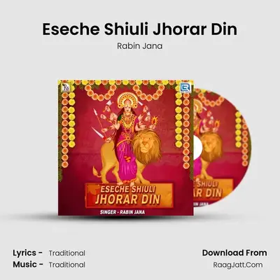 Eseche Shiuli Jhorar Din - Rabin Jana