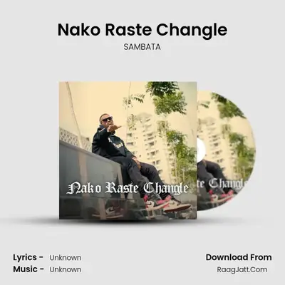 Nako Raste Changle MP3 Song by SAMBATA Cover