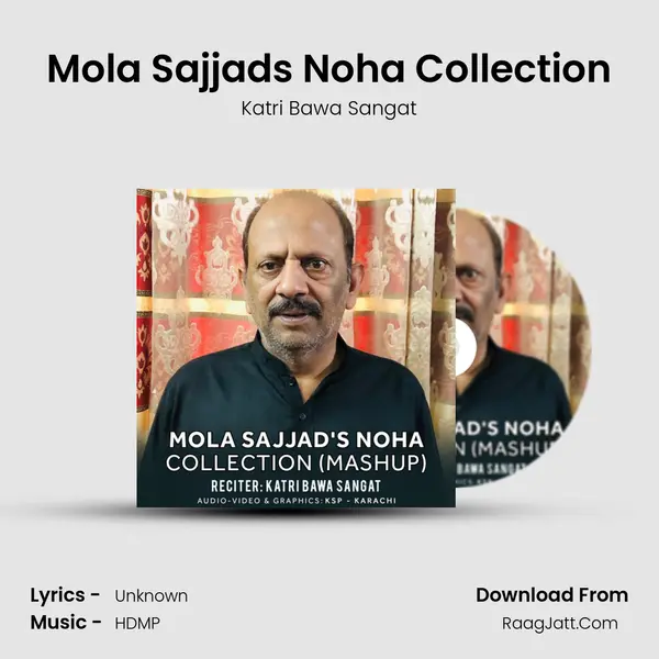 Mola Sajjad's Noha Collection (Mashup) - Katri Bawa Sangat