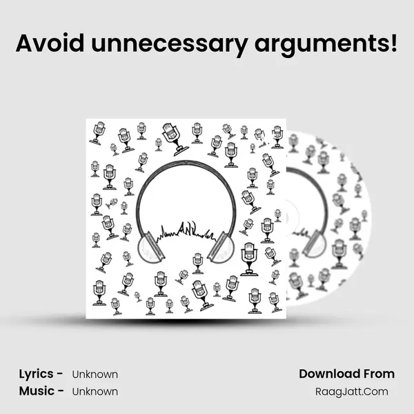 Avoid unnecessary arguments! MP3 Song by  Cover