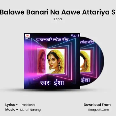 Bannru Balawe Banari Na Aawe Attariya Suni Padi mp3 song