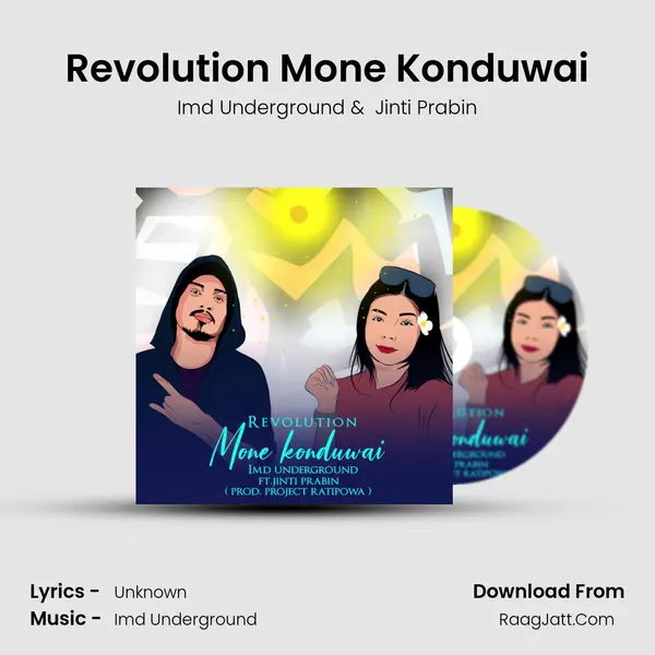Revolution 'Mone Konduwai' - Imd Underground