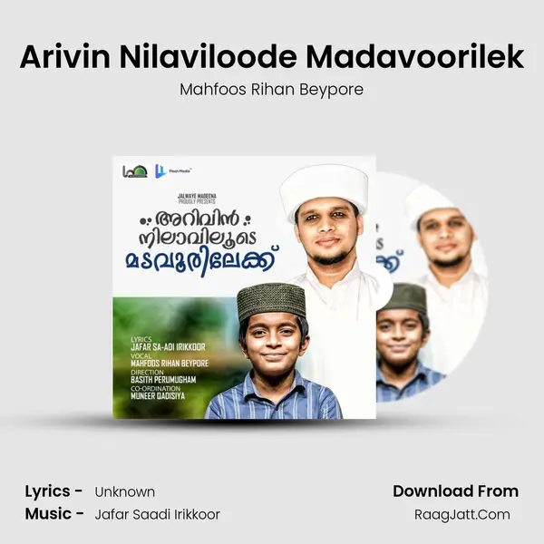 Arivin Nilaviloode Madavoorilek - Mahfoos Rihan Beypore