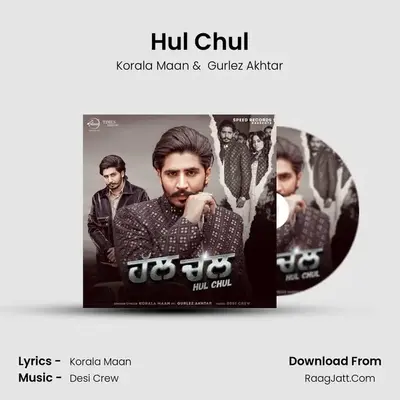 Hul Chul - Korala Maan