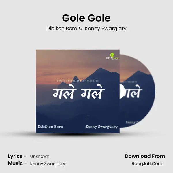 Gole Gole - Dibikon Boro