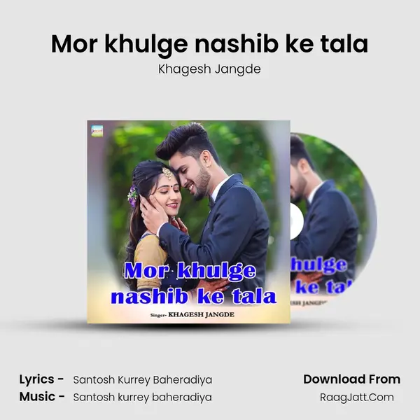Mor khulge nashib ke tala MP3 Song by Khagesh Jangde Cover