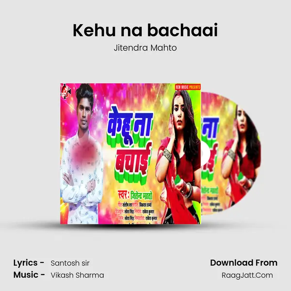 Kehu na bachaai mp3 song