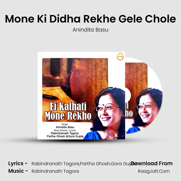 Mone Ki Didha Rekhe Gele Chole mp3 song