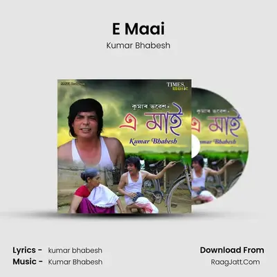 E Maai mp3 song
