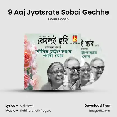 9 Aaj Jyotsrate Sobai Gechhe mp3 song