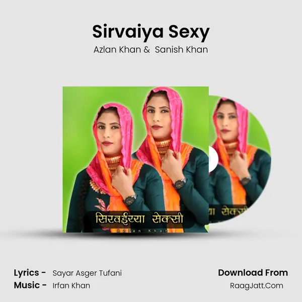 Sirvaiya Sexy mp3 song