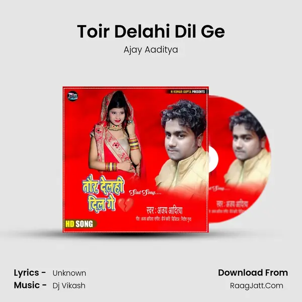Toir Delahi Dil Ge MP3 Song by Ajay Aaditya Cover