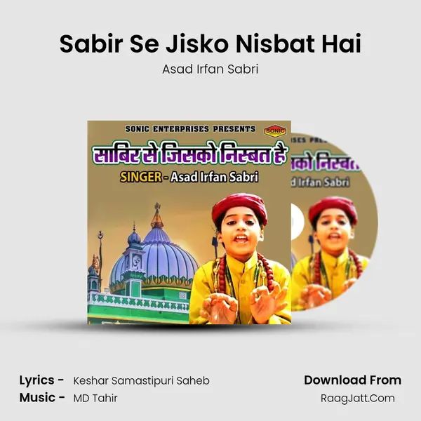 Sabir Se Jisko Nisbat Hai MP3 Song by Asad Irfan Sabri Cover