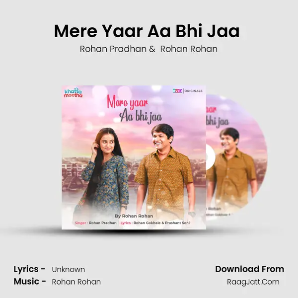 Mere Yaar Aa Bhi Jaa (RVCJ) mp3 song