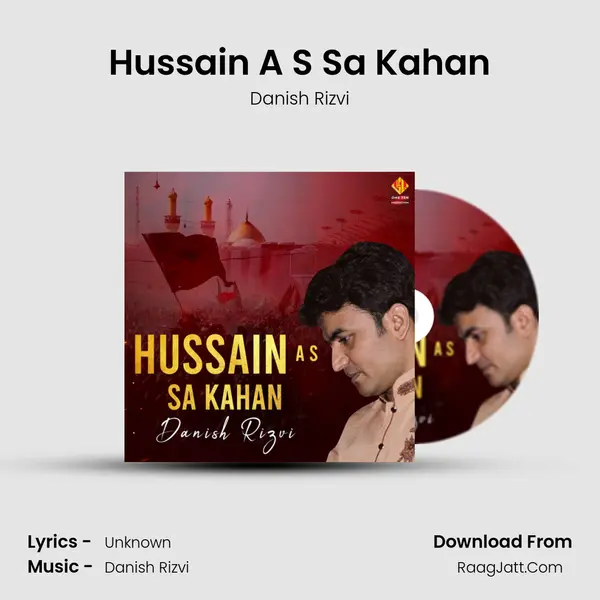 Hussain A S Sa Kahan MP3 Song by Danish Rizvi Cover