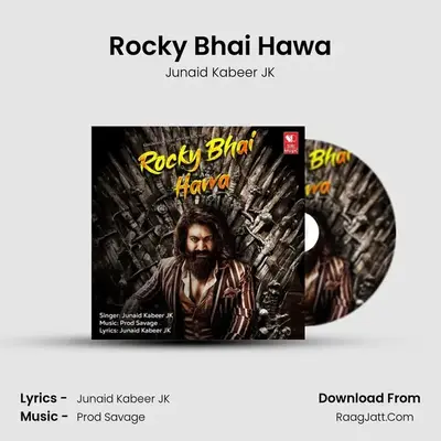 Rocky Bhai Hawa - Junaid Kabeer JK