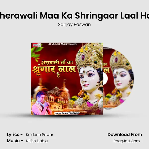 Sherawali Maa Ka Shringaar Laal Hai MP3 Song by Sanjay Paswan Cover