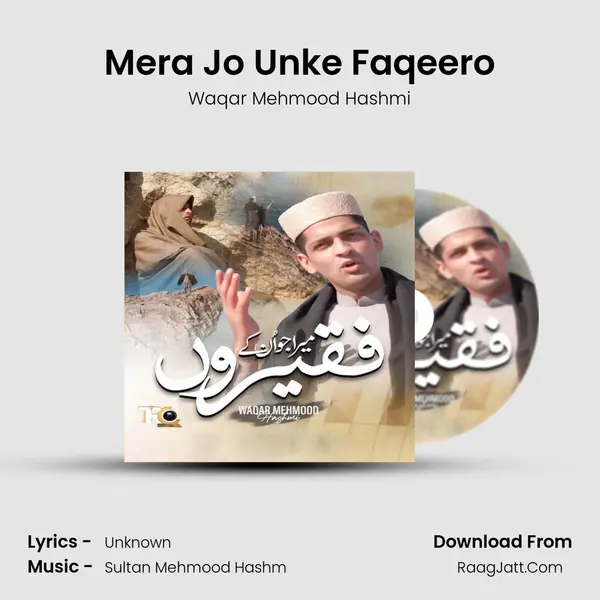 Mera Jo Unke Faqeero - Waqar Mehmood Hashmi