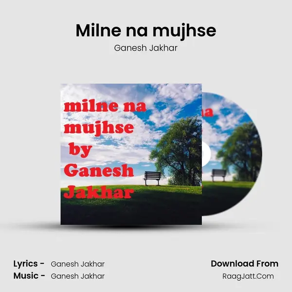 Milne na mujhse MP3 Song by Ganesh Jakhar Cover