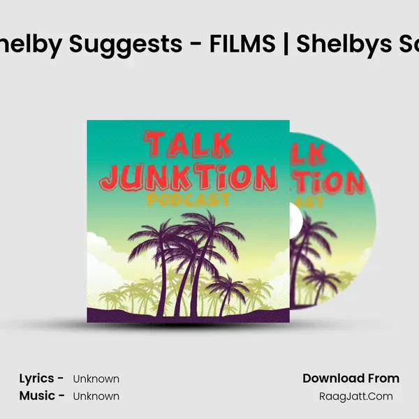 S03E10 : Shelby Suggests - FILMS | Shelby's Solo | Tamil MP3 Song by  Cover