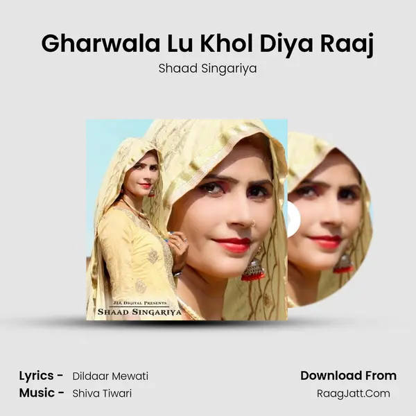 Gharwala Lu Khol Diya Raaj mp3 song