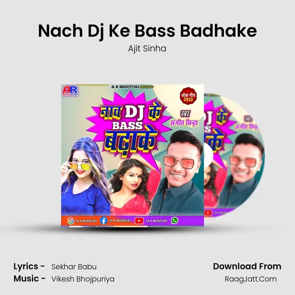 Nach Dj Ke Bass Badhake MP3 Song by Ajit Sinha Cover