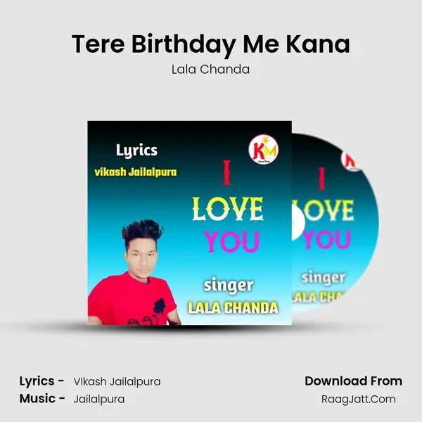 Tere Birthday Me Kana mp3 song