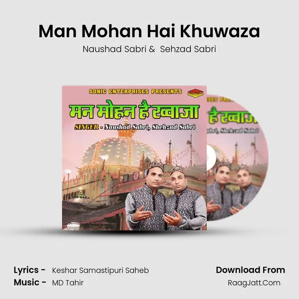 Man Mohan Hai Khuwaza MP3 Song by Naushad Sabri Cover