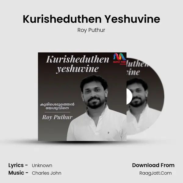 Kurisheduthen Yeshuvine - Single - Roy Puthur