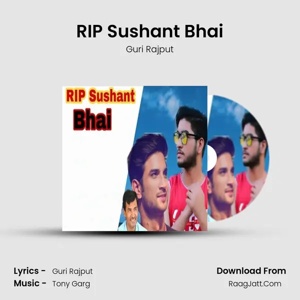 RIP Sushant Bhai - Guri Rajput