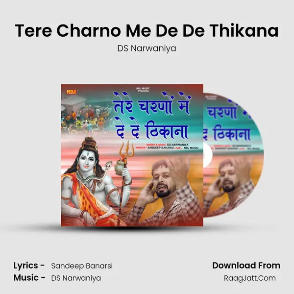 Tere Charno Me De De Thikana - DS Narwaniya