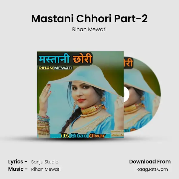 Mastani Chhori Part-2 MP3 Song by Rihan Mewati Cover