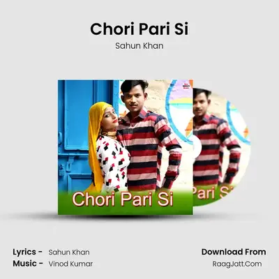 Chori Pari Si MP3 Song by Sahun Khan Cover