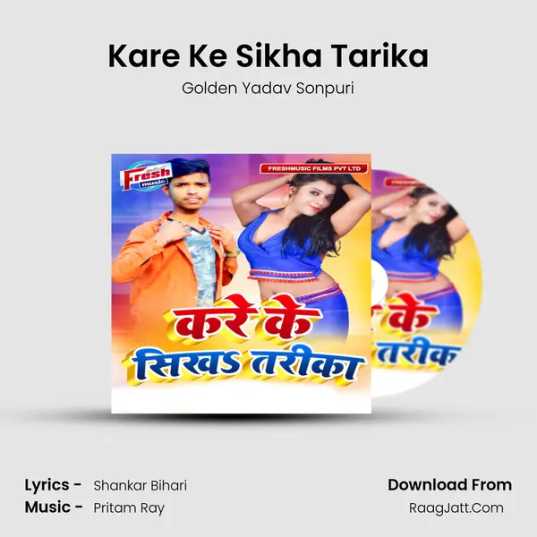 Kare Ke Sikha Tarika MP3 Song by Golden Yadav Sonpuri Cover