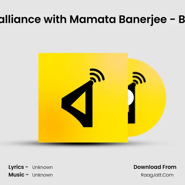 CPIM/Left to form an alliance with Mamata Banerjee - Banglacast Mot-Omot MP3 Song by  Cover