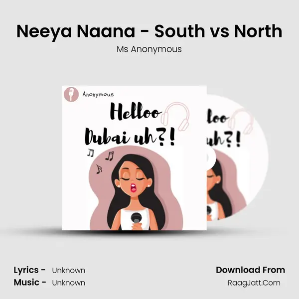 Neeya Naana - South vs North MP3 Song by Ms Anonymous Cover