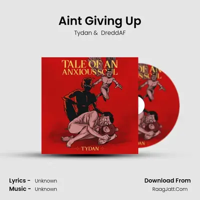 Ain't Giving Up MP3 Song by Tydan Cover