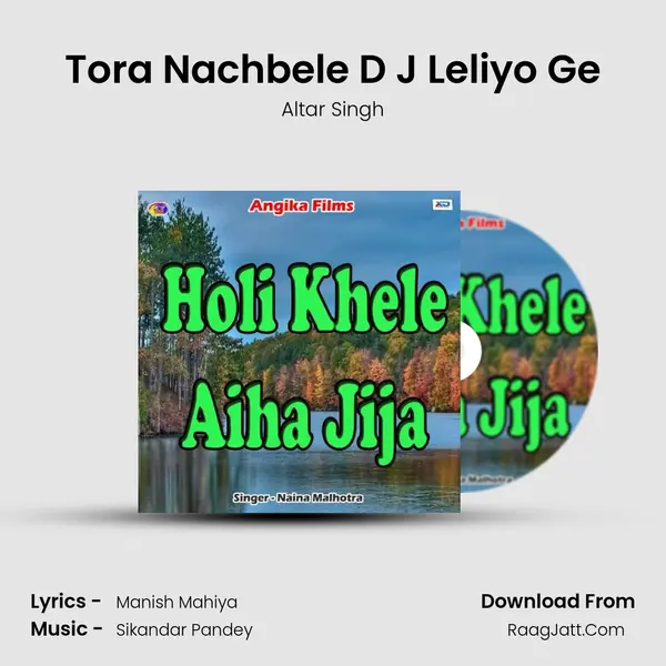 Tora Nachbele D J Leliyo Ge MP3 Song by Altar Singh Cover